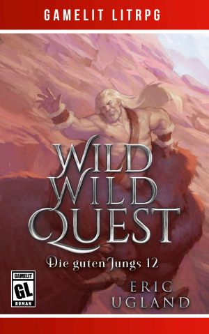 [Die guten Jungs 12] • Wild Wild Quest